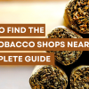 Best Tobacco Shops Near Me