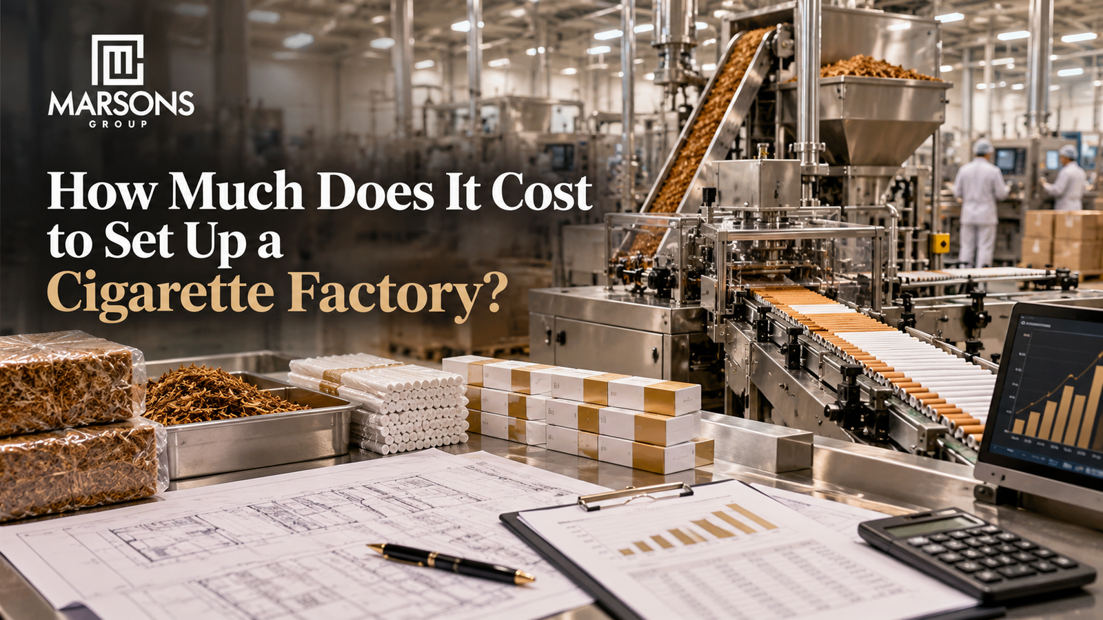 cigarette factory setup cost breakdown